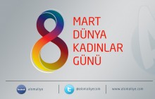 8 Mart Dünya Kadınlar Gününü Kutluyoruz