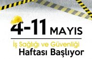 İş Sağlığı ve Güvenliği Haftası 4-11 Mayıs 2016