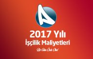 2017 Yılı İşçilik Maliyetleri