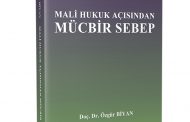 Mali Hukuk Açısından Mücbir Sebep - Doç. Dr. Özgür BİYAN