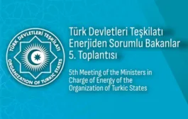 Türk Devletleri Teşkilatı (TDT) Enerji Bakanları Beşinci Toplantısı