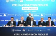 Yerli Navigasyon Projesinde İmzalar Atıldı