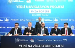 Yerli Navigasyon Projesinde İmzalar Atıldı