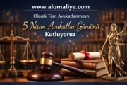 Tüm Avukatlarımızın 5 Nisan Avukatlar Günü’nü Kutluyoruz