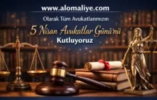 Tüm Avukatlarımızın 5 Nisan Avukatlar Günü’nü Kutluyoruz