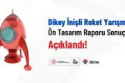 TEKNOFEST Dikey İnişli Roket Yarışması’nda Kritik Tasarım Raporu Süreci Başladı
