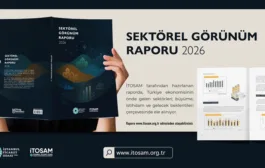 İTO Sektörel Görünüm Raporu 2026 Yayımlandı